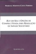 Ler Buy Or Sell e Opções de Compra e Venda Para Resolução de Impasse Societário, do autor Mariana Martins Costa Ferreira Ler Buy Or Sell e Opções de Compra e Venda Para Resolução de Impasse Societário, do autor Mariana Martins Costa Ferreira