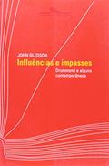 Ler Influências e impasses, do autor John Gledson