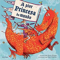 A pior princesa do mundo, do autor Anna Kemp