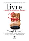 Ler Livre: A jornada de uma mulher em busca do recomeço, do autor Cheryl Strayed Ler Livre: A jornada de uma mulher em busca do recomeço, do autor Cheryl Strayed