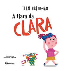A tiara da Clara, do autor Ilan Brenman