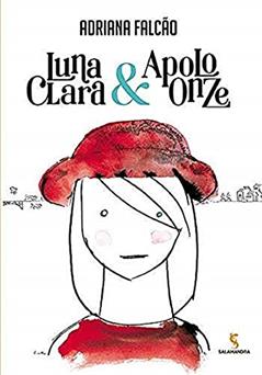 Luna Clara & Apolo Onze, do autor Adriana Falcão