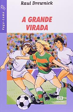 A grande virada, do autor Raul Drewnick