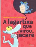 Ler Lagartixa que Virou Jacaré - Coleção Girassol, do autor Giselda Laporta Nicolelis