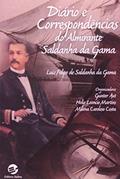 Ler Diário e Correspondências do Almirante Saldanha da Gama, do autor Gunter Axt Ler Diário e Correspondências do Almirante Saldanha da Gama, do autor Gunter Axt