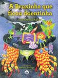 Ler A bruxinha que ficou doentinha, do autor Luiz Antonio Aguiar