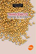 Ler Transgênicos: Sementes da discórdia, do autor José Eli da Veiga Veiga