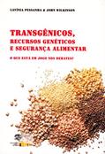 Ler Transgênicos, Recursos Genéticos e Segurança Alimentar: o que Está em Jogo nos Debates?, do autor Lavínia Pessanha; John Wilkinson Ler Transgênicos, Recursos Genéticos e Segurança Alimentar: o que Está em Jogo nos Debates?, do autor Lavínia Pessanha; John Wilkinson