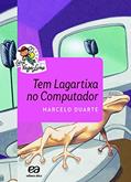 Ler Tem lagartixa no computador, do autor Marcelo Duarte Ler Tem lagartixa no computador, do autor Marcelo Duarte
