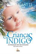 Ler Crianças índigo: a evolução do ser humano, do autor Ingrid Cañete