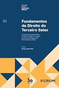 Ler Fundamentos de Direito do Terceiro Setor: Um guia para compreender o conceito, a origem e o regime jurídico das entidades sem fins lucrativos no Brasil, do autor Fernando Mânica
