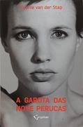 Ler A Garota das Nove Perucas, do autor Sophie Van Der Stap