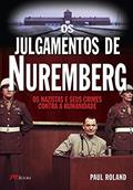 Ler Os julgamentos de Nuremberg, do autor Paul Roland