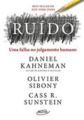 Ler Ruído: Uma falha no julgamento humano, do autor Daniel Kahneman; Olivier Sibony; Cass R. Sunstein