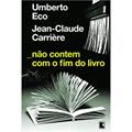 Ler Não contem com o fim do livro, do autor Umberto Eco