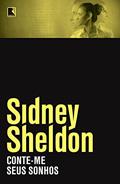 Ler Conte-me seus sonhos, do autor Sidney Sheldon Ler Conte-me seus sonhos, do autor Sidney Sheldon