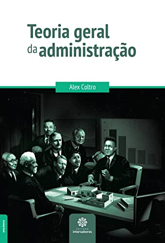 Ler Teoria geral da administração, do autor Alex Coltro