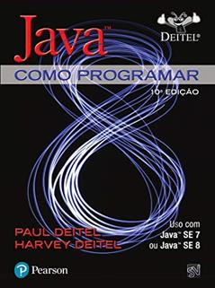 Java®: Como Programar, do autor Paul Deitel; Harvey Deitel