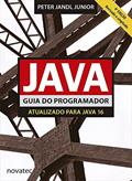 Ler Java - Guia do Programador: Atualizado Para Java 16, do autor Peter Jandl Junior Ler Java - Guia do Programador: Atualizado Para Java 16, do autor Peter Jandl Junior
