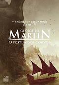 Ler O Festim dos Corvos: As Crônicas de Gelo e Fogo, volume 4, do autor George R.R. Martin Ler O Festim dos Corvos: As Crônicas de Gelo e Fogo, volume 4, do autor George R.R. Martin