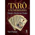 Ler Tarô e Numerologia: Entenda e Resolva Seus Desafios, do autor Veet Pramad Ler Tarô e Numerologia: Entenda e Resolva Seus Desafios, do autor Veet Pramad