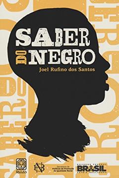 Saber Do Negro, do autor Joel Rufino dos Santos
