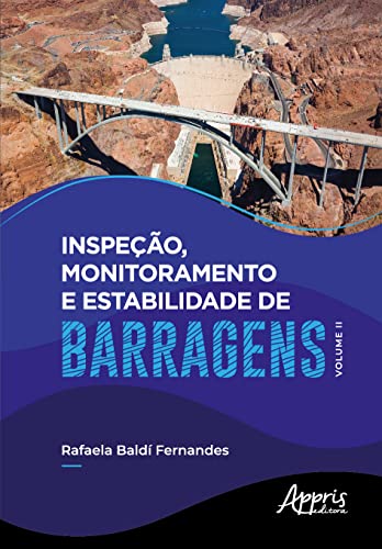 Ler Inspeção, Monitoramento e Estabilidade de Barragens - Volume II: Volume 2, do autor Rafaela Baldi Fernandes