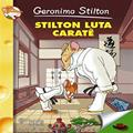 Ler Stilton Luta Caratê, do autor Geronimo Stilton