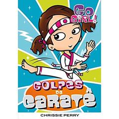 Go Girl 14. Golpes de Caratê, do autor Chrissie Perry