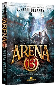 Arena 13, do autor Joseph Delaney