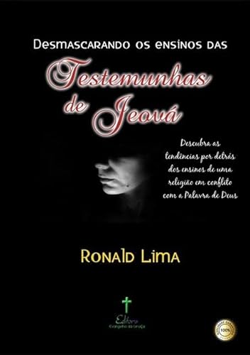 Ler Desmascarando os Ensinos das Testemunhas de Jeova, do autor Ronald Lima