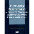 Ler Entidades Prestadoras De Servicos Públicos E Responsabilidade Extracontratual, do autor Ruth Helena Pimentel de Oliveira Ler Entidades Prestadoras De Servicos Públicos E Responsabilidade Extracontratual, do autor Ruth Helena Pimentel de Oliveira