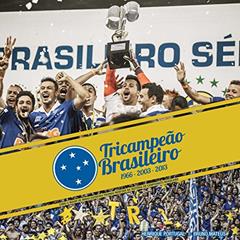 Cruzeiro Tricampeão Brasileiro, do autor Henrique Portugal; Bruno Mateus