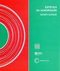 Ler Estética da sonoridade, do autor Didier Guigue