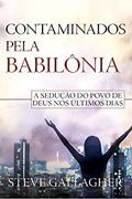 Ler Contaminados Pela Babilônia, do autor Steve Gallagher