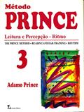 Ler Método Prince - Volume 3: Leitura e percepção - Ritmo, do autor Adamo Prince Ler Método Prince - Volume 3: Leitura e percepção - Ritmo, do autor Adamo Prince