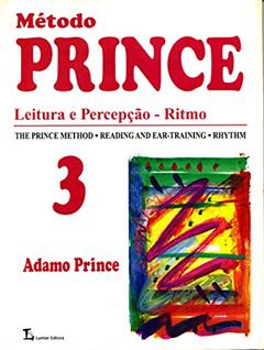 Método Prince - Volume 3: Leitura e percepção - Ritmo, do autor Adamo Prince