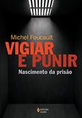 Ler Vigiar e punir: Nascimento da prisão, do autor Michel Foucault