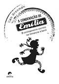 Ler A Condenação de Emília: O Politicamente Correto na Literatura Infantil, do autor Ilan Brenman