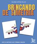 Ler Brincando de simetria: Junte as metades que formam a imagem, do autor Solange Depera Gelles