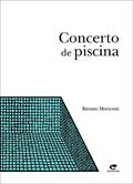 Ler Concerto De Piscina, do autor Renato Moriconi