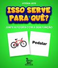 Ler Isso serve para quê?: Junte a figura com a sua função, do autor Vitória Leite Ler Isso serve para quê?: Junte a figura com a sua função, do autor Vitória Leite