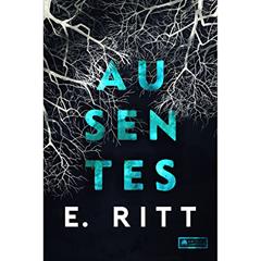 Ausentes, do autor Ritt. E