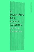 Ler O inventário das coisas ausentes, do autor Carola Saavedra