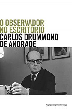 O observador no escritório, do autor Carlos Drummond de Andrade