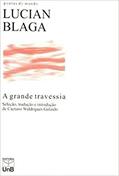 Ler A Grande Travessia, do autor Lucian Blaga