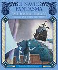 Ler O navio fantasma, do autor Wilhelm Hauff Ler O navio fantasma, do autor Wilhelm Hauff