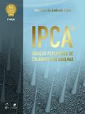 Ler IPCA - Indução Percutânea de Colágeno com Agulhas, do autor Emerson de Andrade (Org.) LIMA