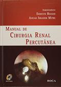 Ler Manual De Cirurgia Renal Percutanea, do autor Ernesto Reggio; Anuar Ibrahim Mitre