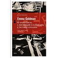 Ler O Indivíduo, a sociedade e o Estado e outros ensaios, do autor Emma Goldman